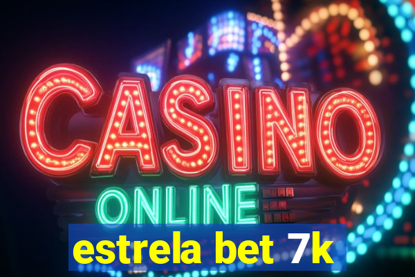 estrela bet 7k