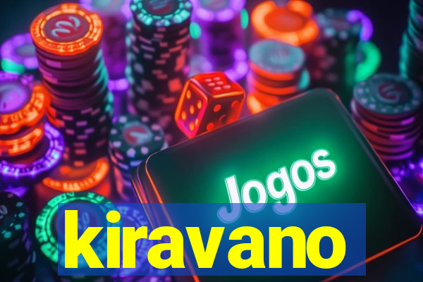 kiravano