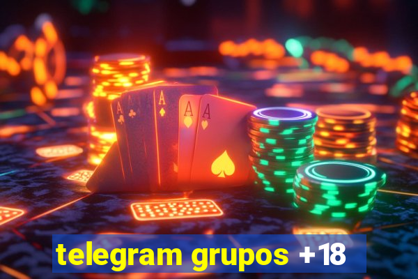 telegram grupos +18