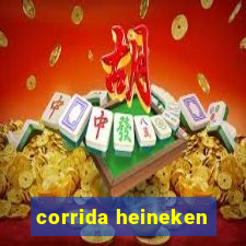 corrida heineken