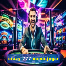 crazy 777 como jogar