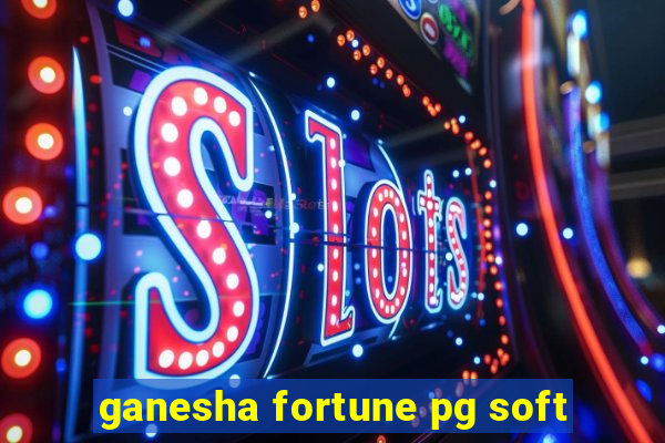 ganesha fortune pg soft