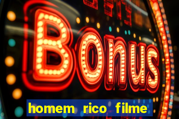 homem rico filme filme homem rico finge ser pobre para