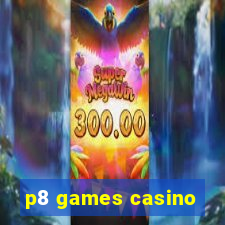 p8 games casino