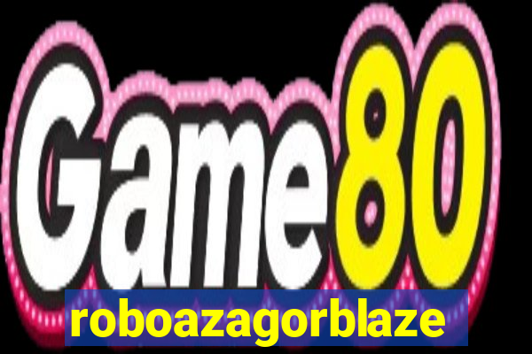 roboazagorblaze