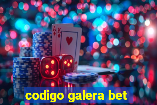 codigo galera bet