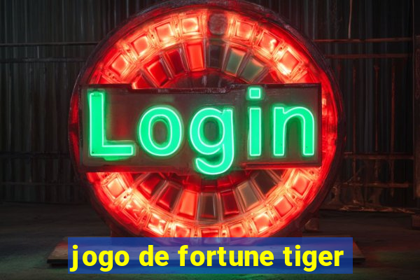 jogo de fortune tiger