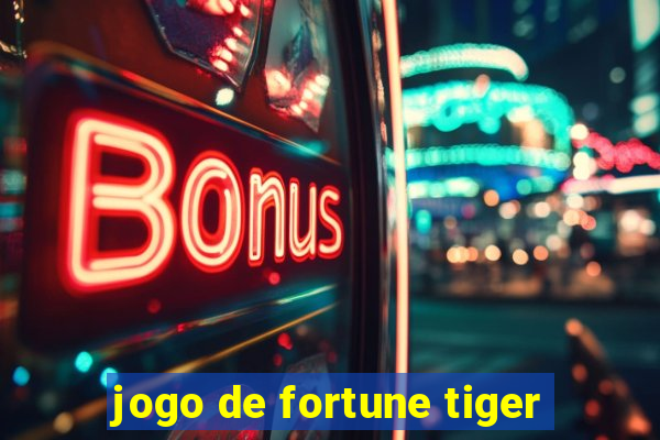 jogo de fortune tiger