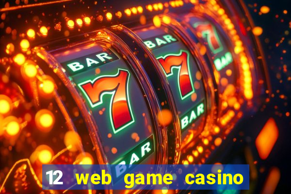 12 web game casino online uy tín