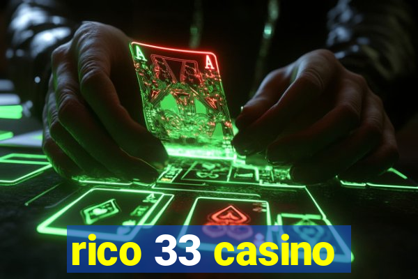 rico 33 casino