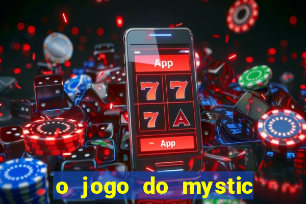 o jogo do mystic bingo paga mesmo