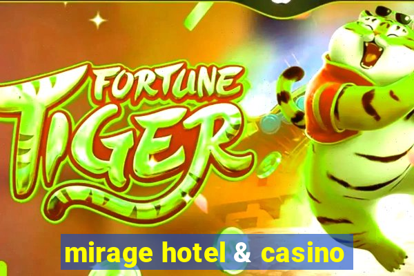 mirage hotel & casino