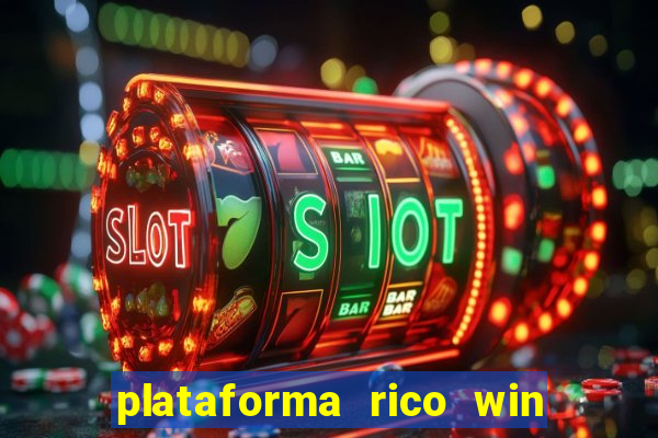 plataforma rico win paga mesmo