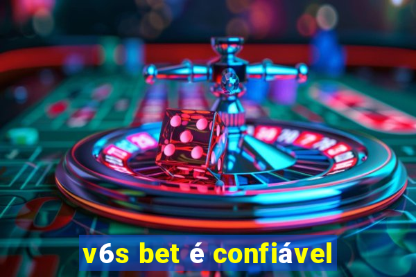 v6s bet é confiável