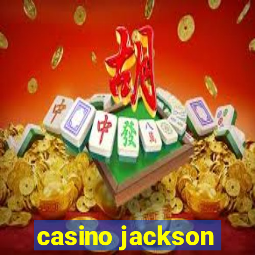 casino jackson