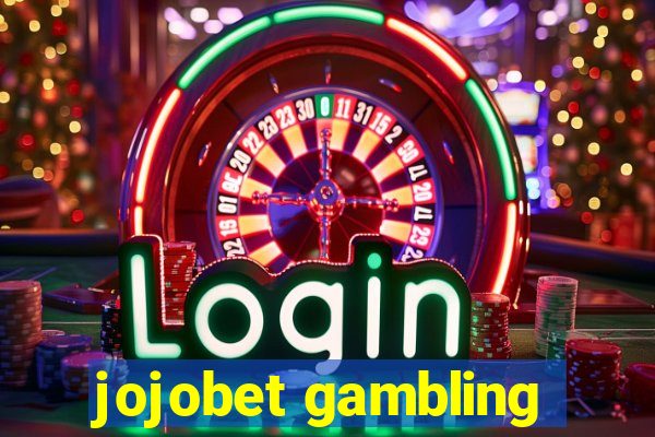 jojobet gambling