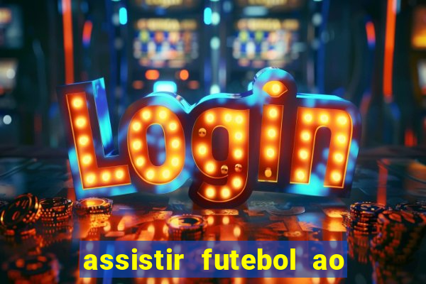 assistir futebol ao vivo portal rmc