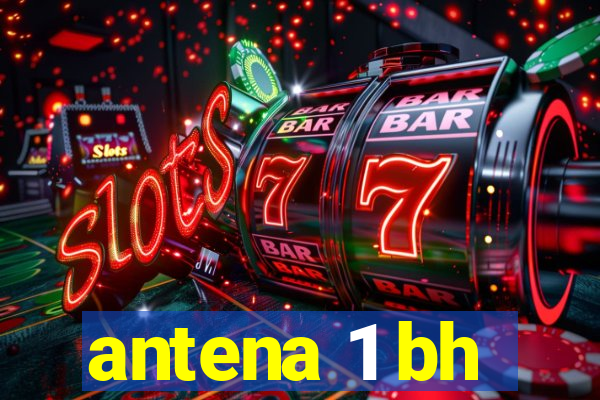 antena 1 bh