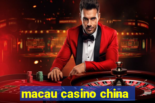 macau casino china