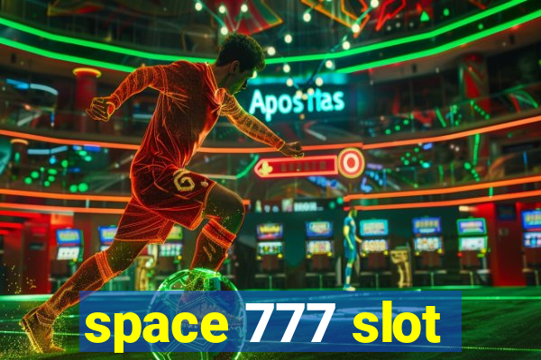 space 777 slot