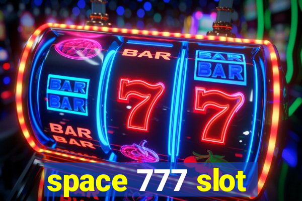 space 777 slot