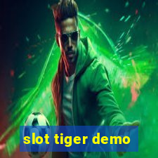 slot tiger demo