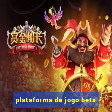 plataforma de jogo beta