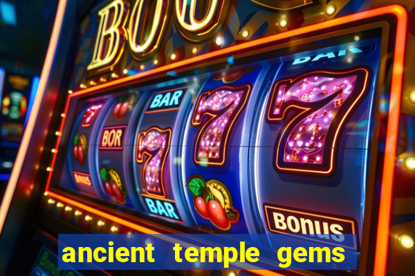 ancient temple gems slot online