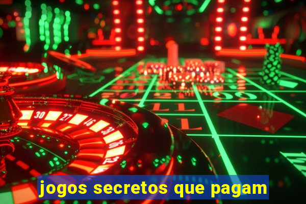 jogos secretos que pagam