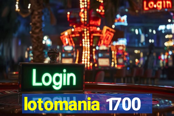 lotomania 1700