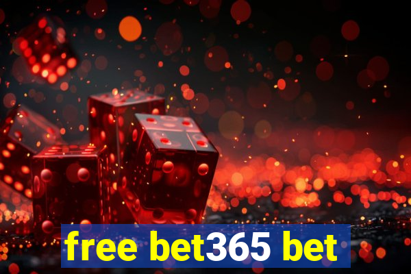 free bet365 bet