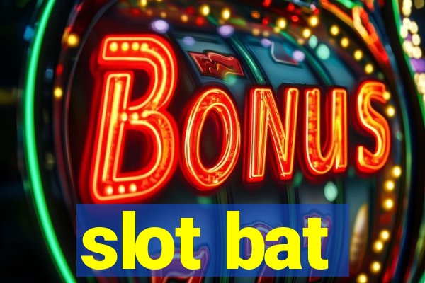 slot bat