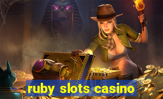 ruby slots casino