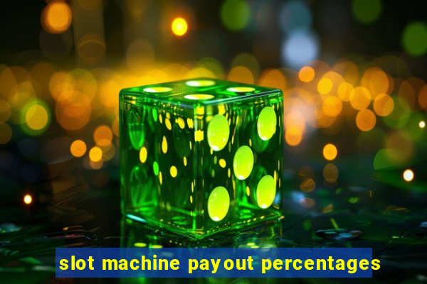 slot machine payout percentages