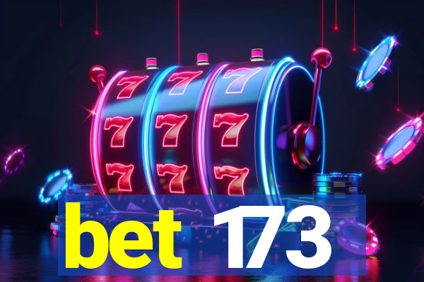 bet 173