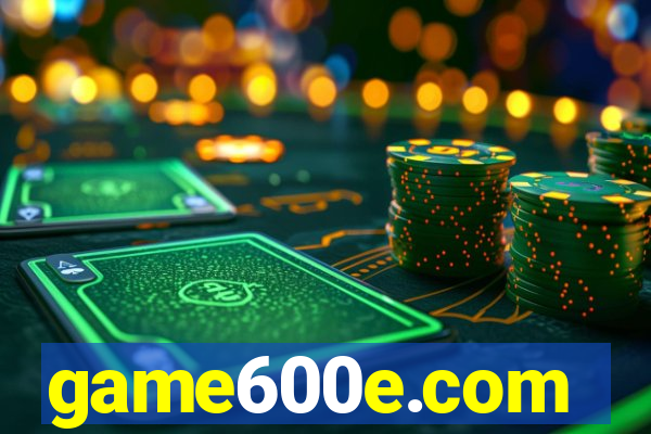 game600e.com