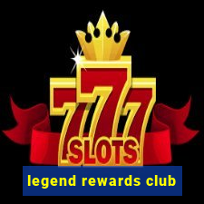 legend rewards club