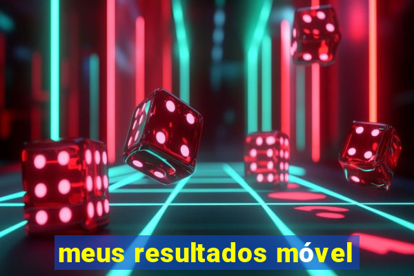 meus resultados móvel