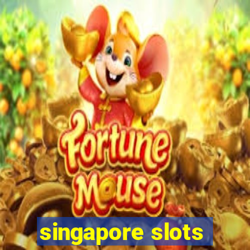 singapore slots