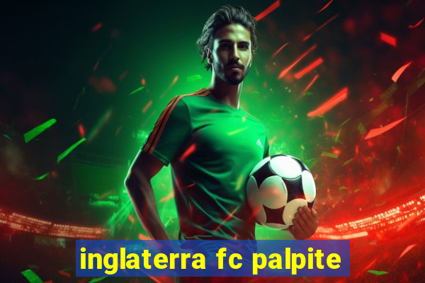 inglaterra fc palpite