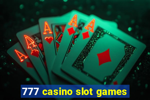 777 casino slot games