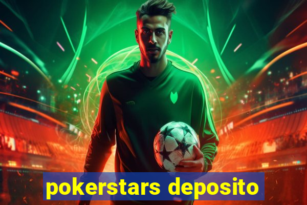 pokerstars deposito