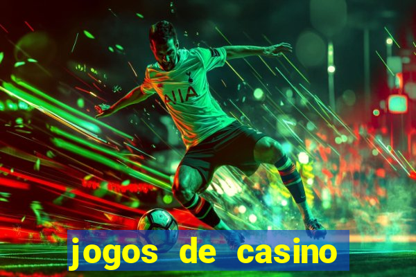 jogos de casino com bonus