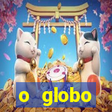 o globo absolutamente not铆cias