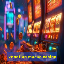 venetian macao casino