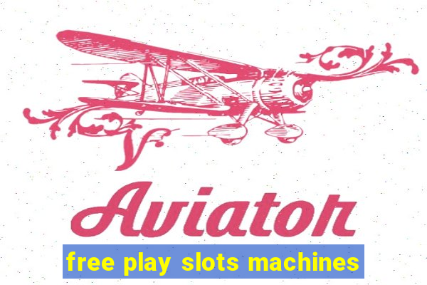 free play slots machines