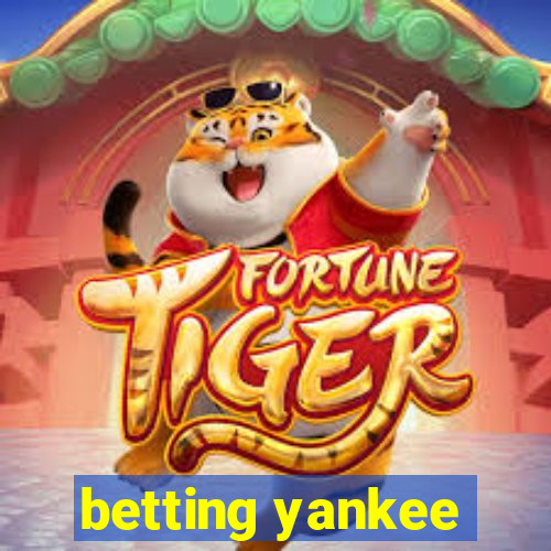 betting yankee