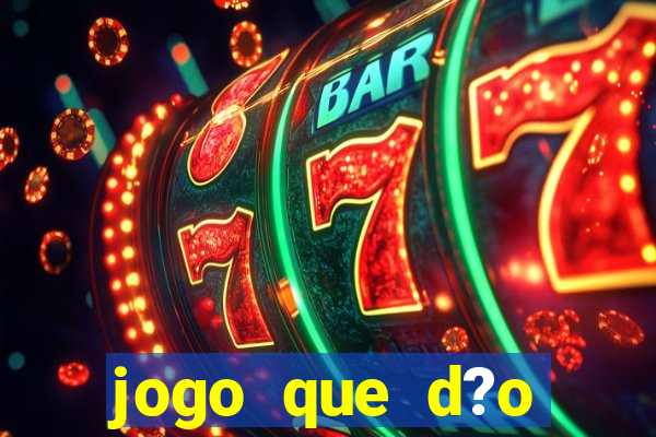 jogo que d?o dinheiro de verdade