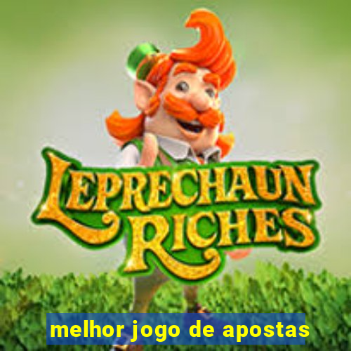 melhor jogo de apostas