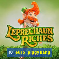 10 euro piggybang casino bonus